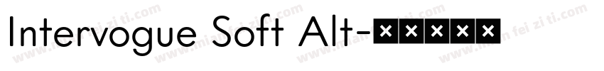 Intervogue Soft Alt字体转换